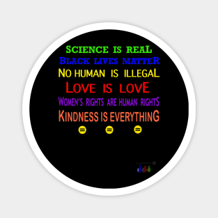 Science is Real, Black Lives Matter, No Human is illegal Magnet